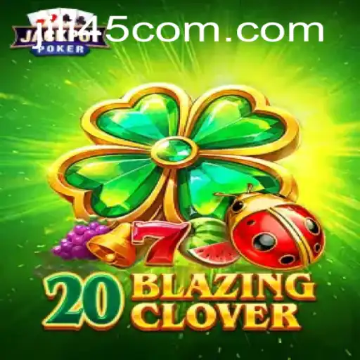 Exploring 20BlazingClover: A Captivating Gaming Experience with Jili45